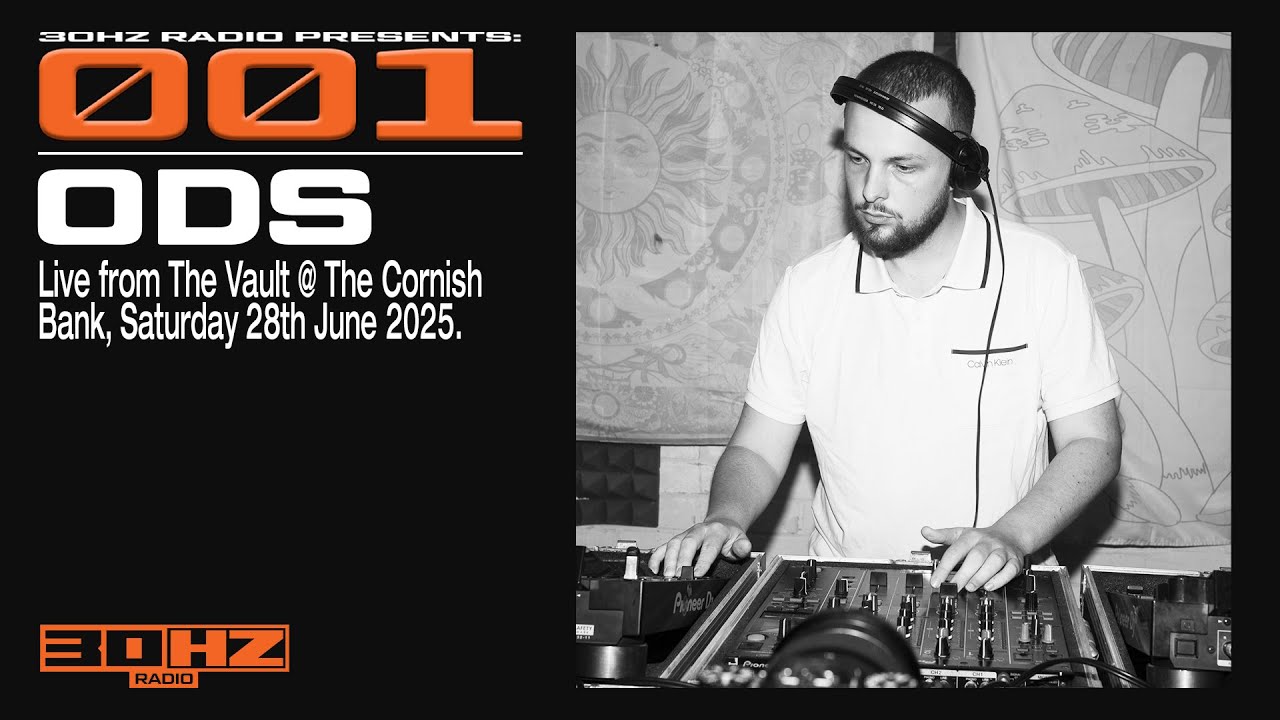 ODS | 30HZ Presents: 001 - Live from The Vault @ Cornish Bank