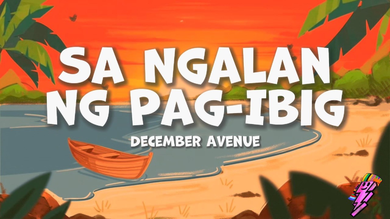 December Avenue - Sa Ngalan Ng Pag-Ibig (Lyrics)