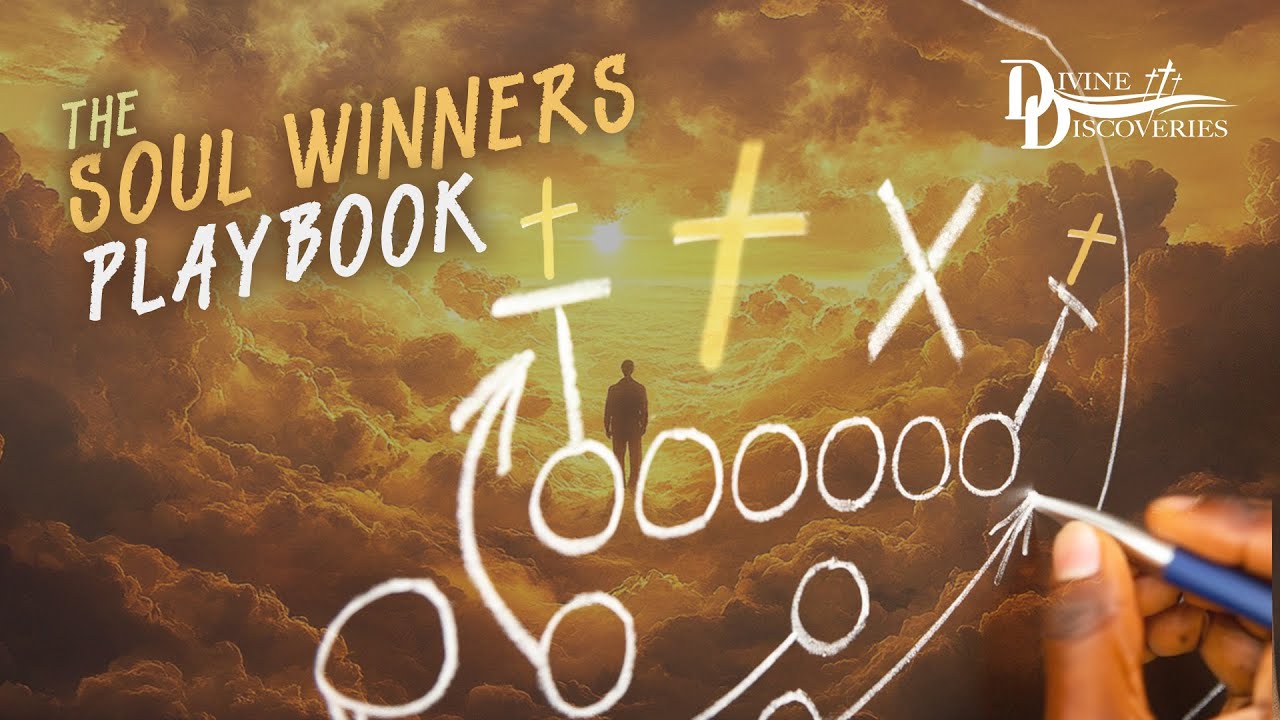 The Soul Winner's Playbook | Divine Discoveries