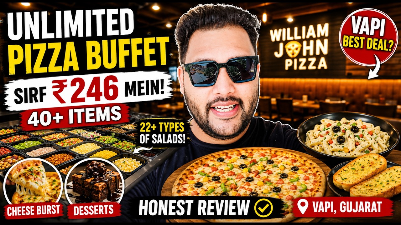 40 Food items | Vapi Food | Unlimited Food in Rs 246 | William John Pizza Vapi | Unlimited Pizza