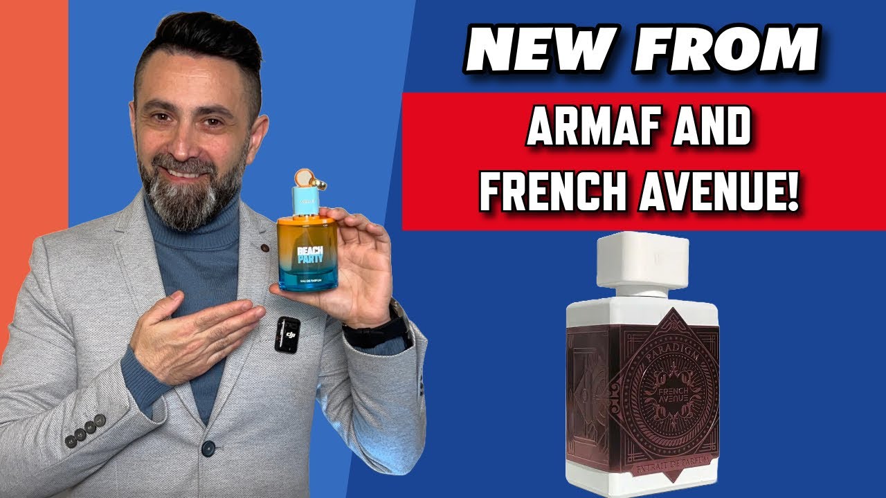 New Fragrances From French Avenue Armaf And Khadlaj!