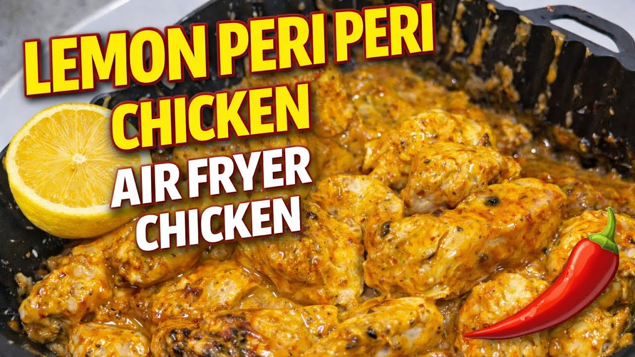 Juicy Lemon Peri Peri Chicken in Air Fryer 🍋🔥 | Easy Step-by-Step Recipe