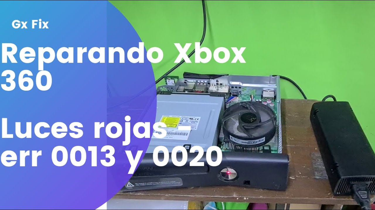 Reparando Xbox 360 - Luces rojas - err 0013 y 0020