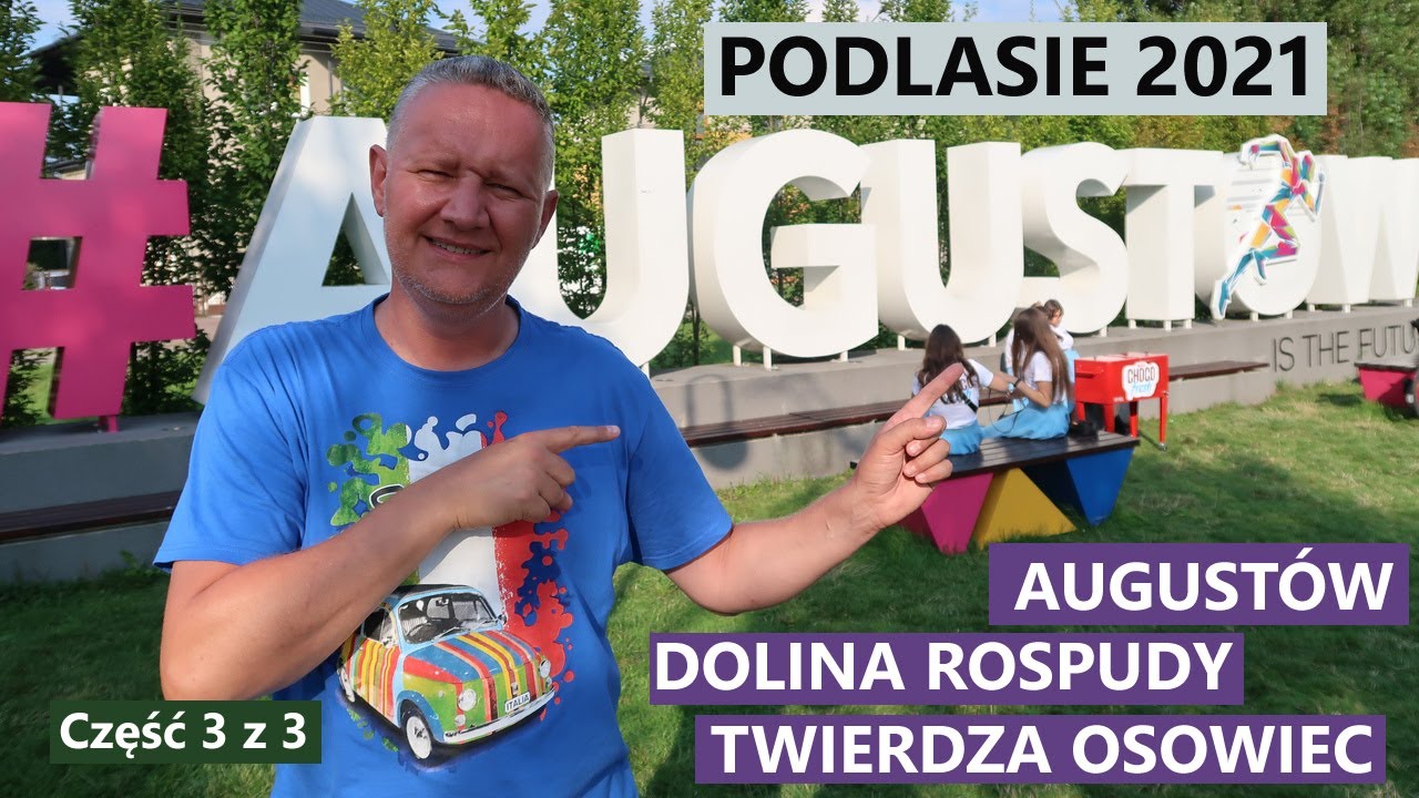 Augustów, Dolina Biebrzy, Rospuda, Twierdza Osowiec - Urlop 2021 cz 3