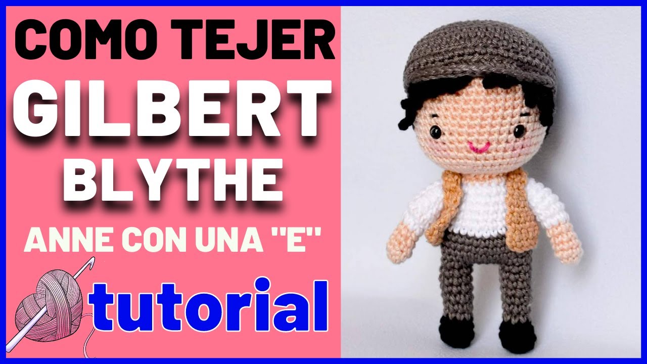 Como tejer a GILBERT BLYTHE amigurumi | parte 1 | ANNE con una E tutorial paso a paso en español