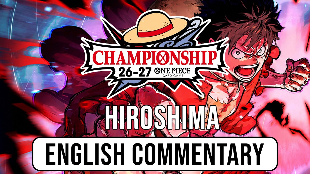 One Piece TCG Hiroshima Venue - 18/07/2026  UNOFFICIAL ENGLISH COMMENTARY