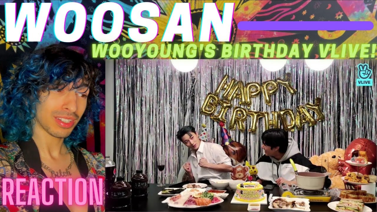 WOOYOUNG'S birthday live more like WOOSAN being a chaotic mess | WOOSAN VLIVE | REACTION