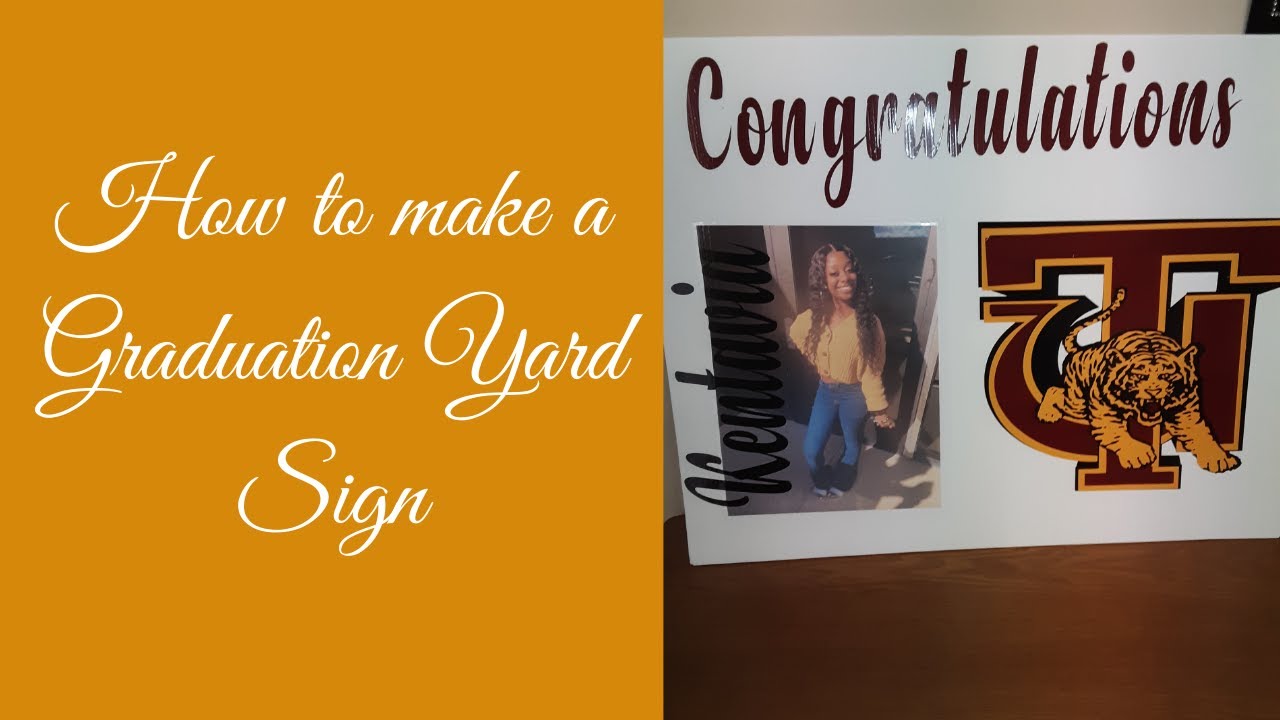 Cricut Tutorial: How to make a graduation yard sign