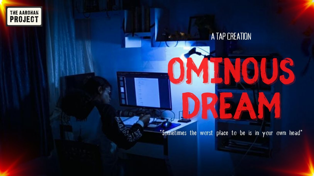 Ominous Dream | Zero dialogue film | OFFICIAL SHORT MOVIE | THE AAROHAN PROJECT