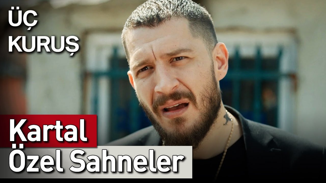 Üç Kuruş | 21. Bölüm Kartal Özel Sahneler 🦅