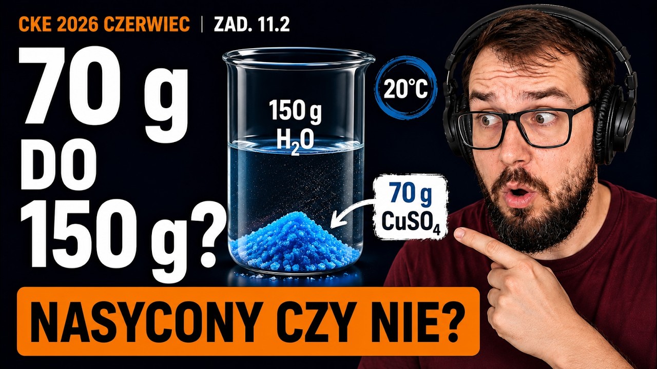 oblicz (nie)nasycony CuSO₄ | CKE 2026 czerwiec zadanie 11.2 | matura chemia