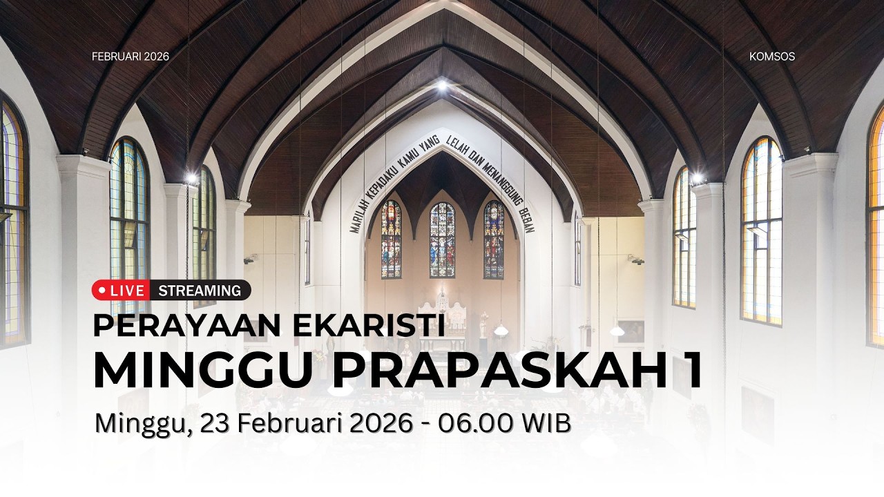 MISA MINGGU PRAPASKAH 1 | Minggu, 22 Februari 2026 - 06.00 WIB | Gereja Katedral St. Petrus Bandung