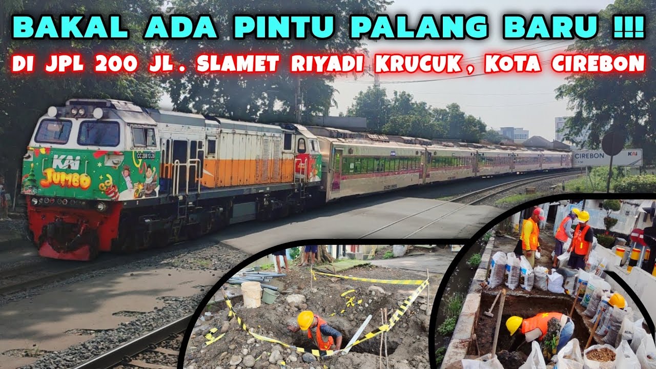 BAKAL ADA PINTU PALANG BARU DI PERLINTASAN KERETA JPL 200 JALAN SLAMET RIYADI KRUCUK KOTA CIREBON !!