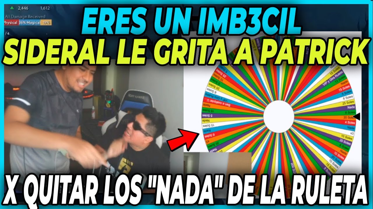 🔥PICANTE 🔥 SIDERAL LE GRITA A PATRICK POR QUITAR LOS 