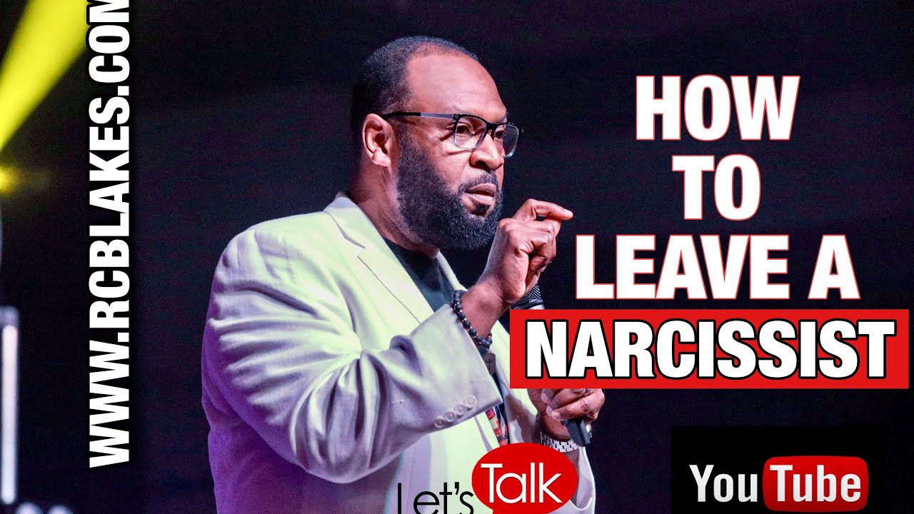 HOW TO LEAVE A NARCISSIST- An Exit Strategy by R.C. Blakes