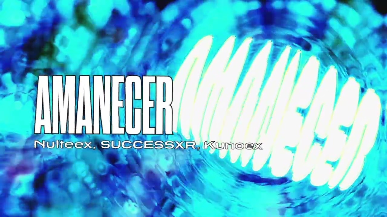 Nulteex, SUCCESSXR, Kunoex - AMANECER