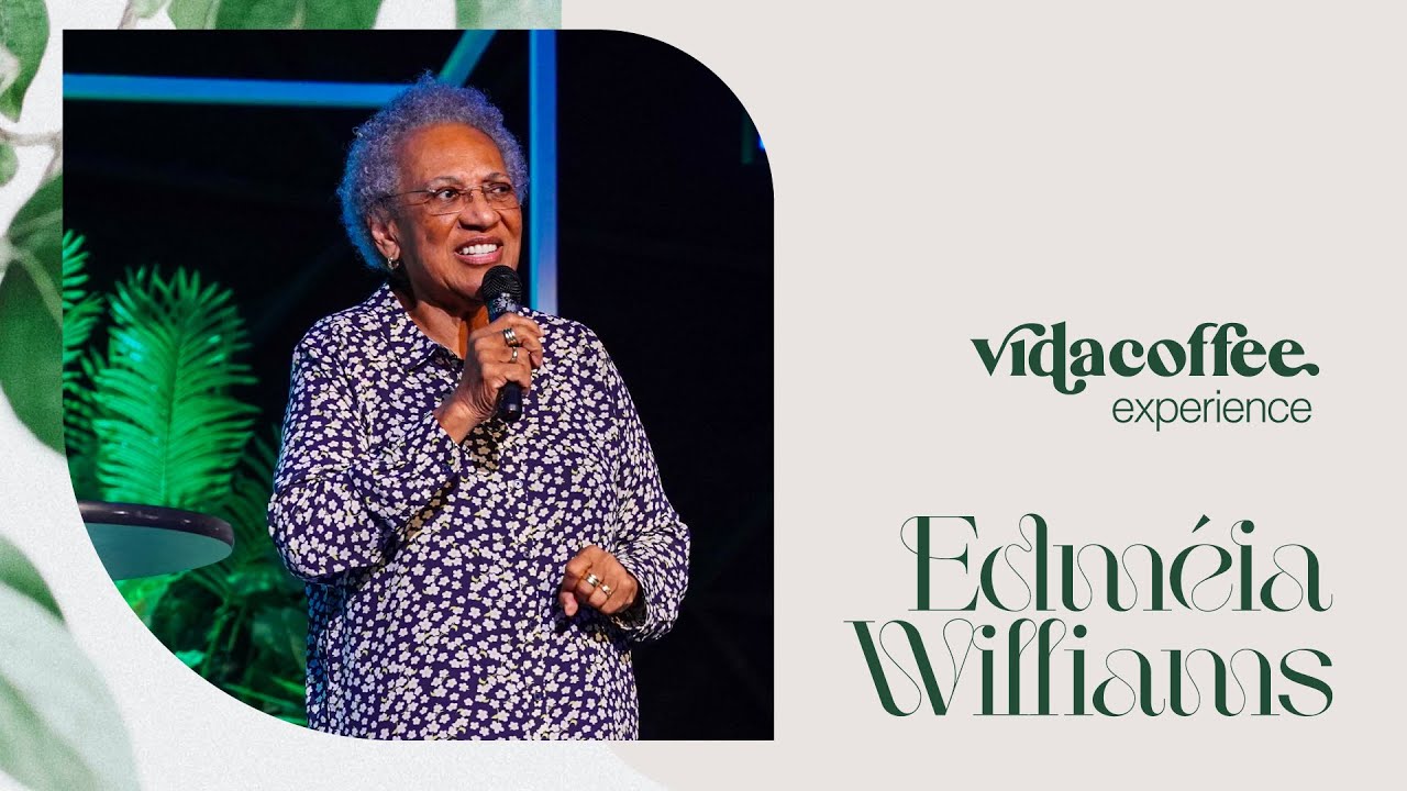 EDMÉIA WILLIAMS | VidaCoffee Experience | 5 de Fevereiro de 2024