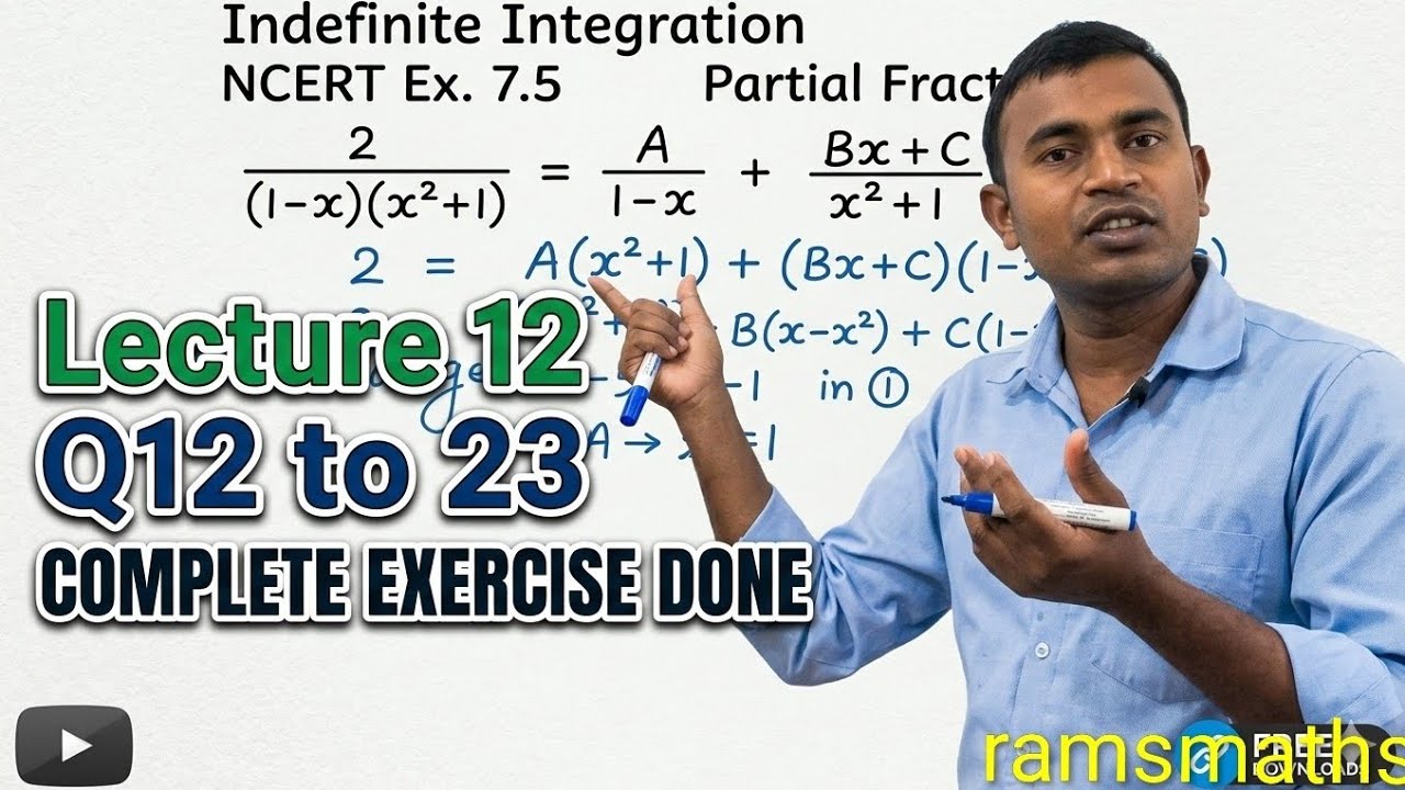 NCERT Class 12 Maths Ex 7.5 Q12 to Q23 | Indefinite Integration (Partial Fractions)