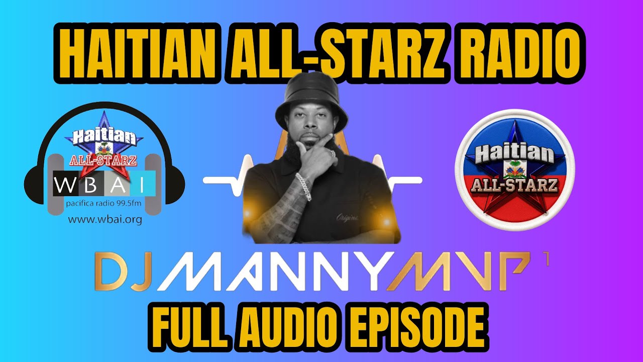 HAITIAN ALL-STARZ RADIO (FULL AUDIO) - 1-23-26 - DJ HARD HITTIN HARRY X DJ MANNY MVP X DJAYCEE 