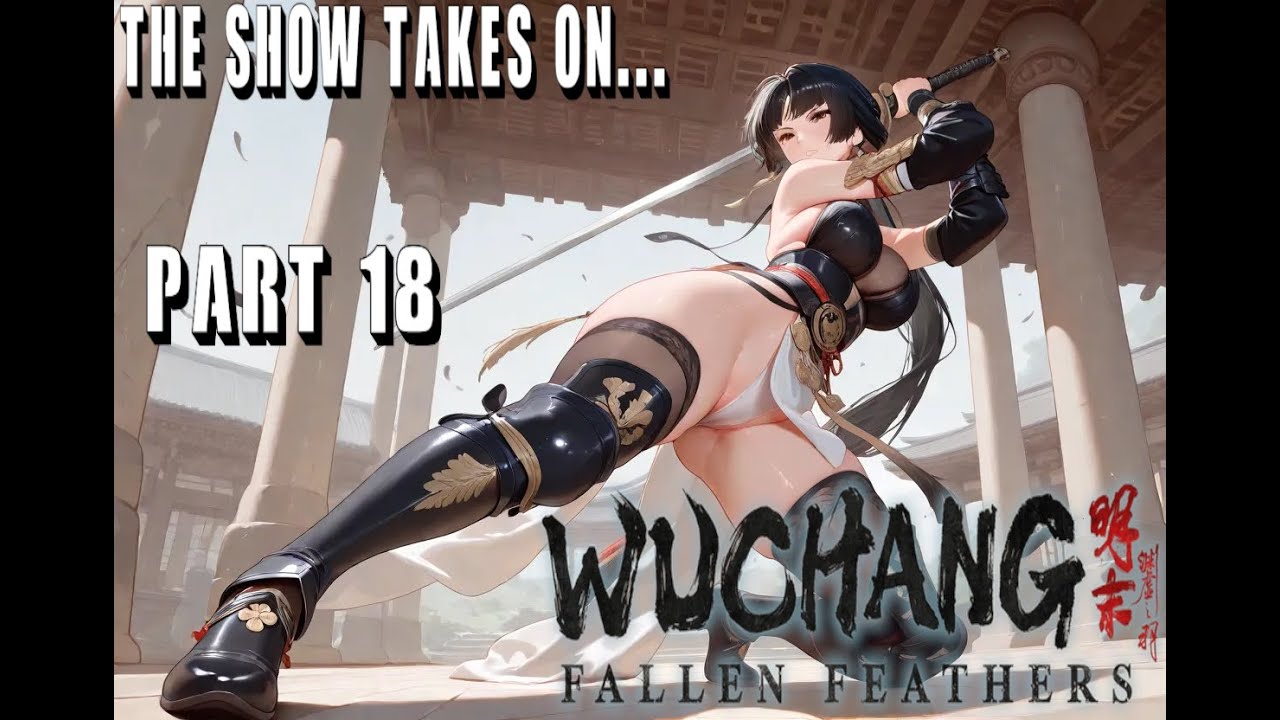 WUCHANG FALLEN FEATHERS - DEMON OF OBSESSION BOSS FIGHT SCREW IT !! I WANT THAT OUTFIT !! - PART 18