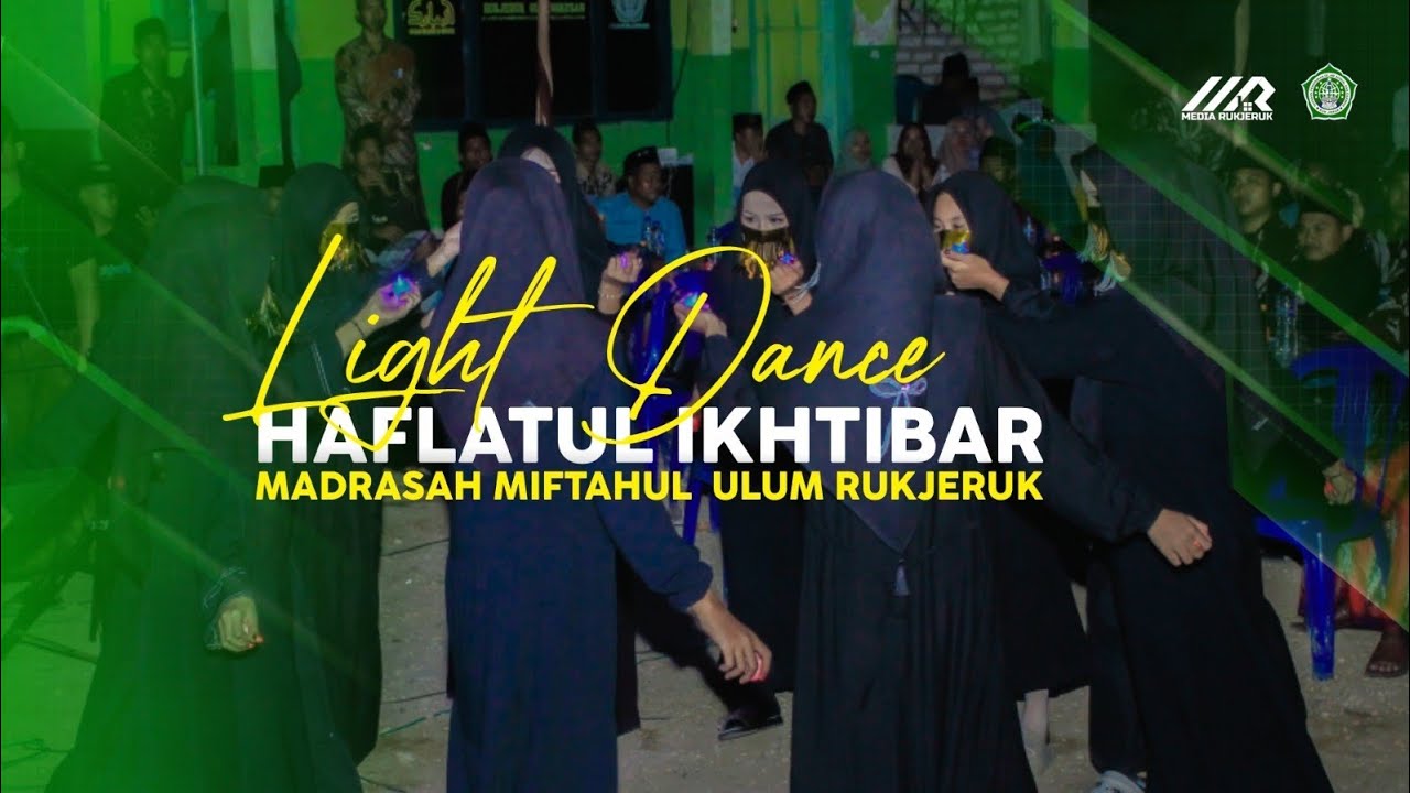 LIGHT DANCE || Ikhtibar Madrasah Miftahul Ulum Rukjeruk