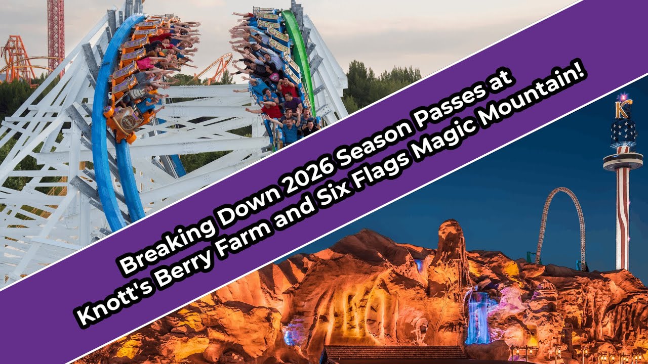 Breaking Down 2026 Season Passes at Knott's Berry Farm and Six Flags Magic Mountain