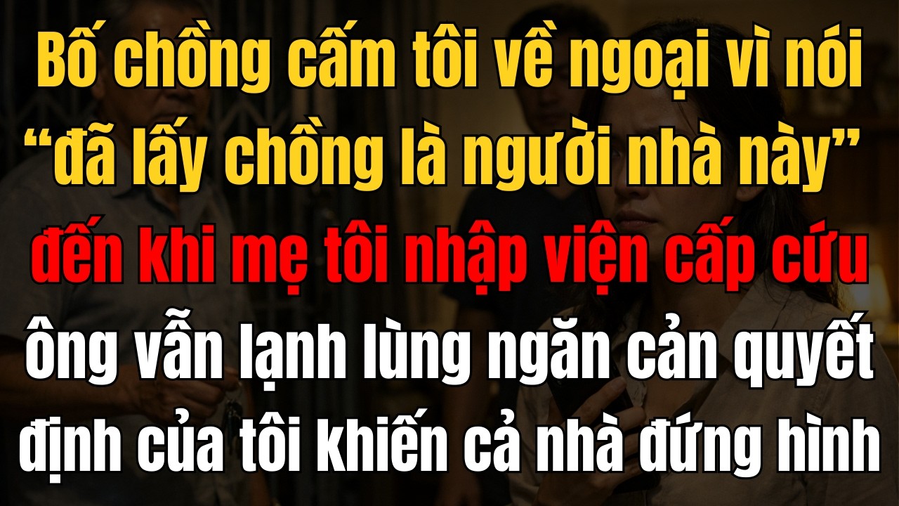 Mẹ Nguy Kịch Giữa Đêm, Con Dâu Bị Bố Chồng Khóa Cổng – Cái Kết Khiến Cả Họ Đứng Hình