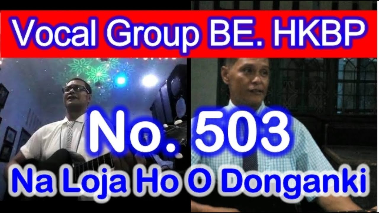 Buku Ende HKBP No. 503 Na Loja Ho O Donganki | Vocal Group Ama HKBP Rogate | Music Rohani