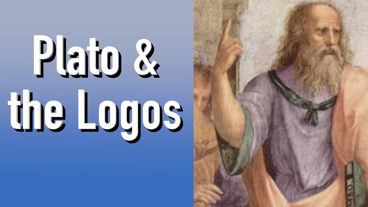 Plato and the Logos (Development of Logos part 3)