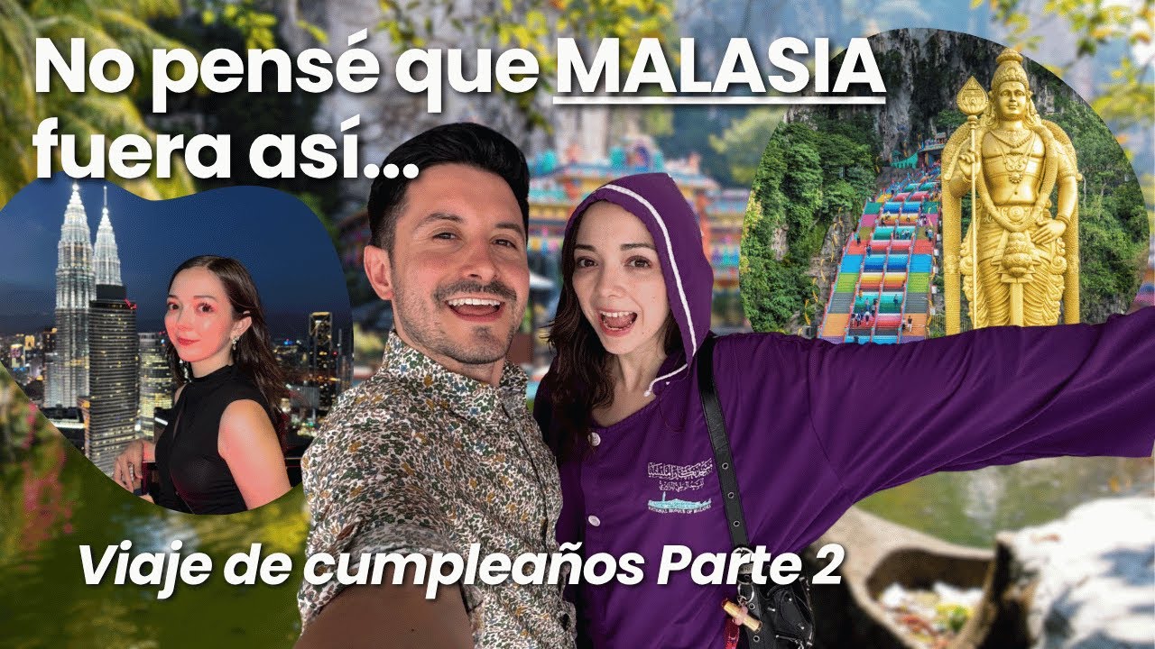 Así celebré mi cumpleaños viajando entre Malasia y Singapur 🌏