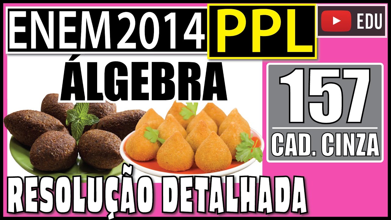[ENEM 2014 PPL] 157 📓 ÁLGEBRA Um cliente fez um orçamento com uma cozinheira para comprar 10 centos