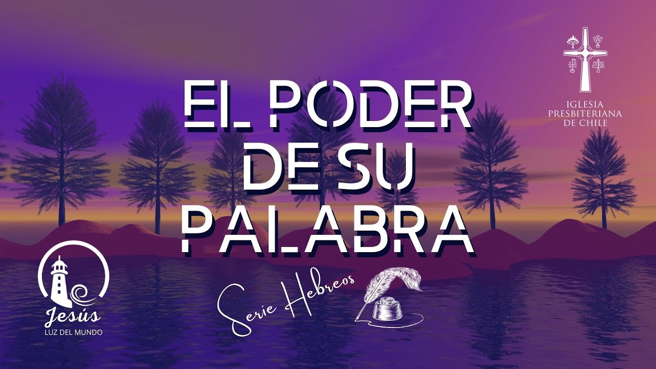 Serie Hebreos | El Poder de su Palabra | Hebreos 4:12
