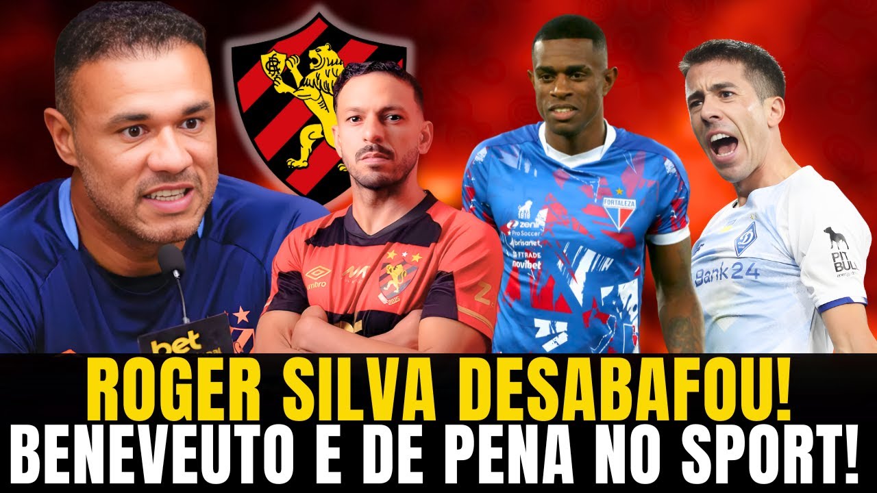 🚨🦁BOMBA NO SPORT! VOCÊ NÃO VAI ACREDITAR NO QUE ROGER SILVA DISSE! BENEVEUTO E DE PENA NO SPORT?