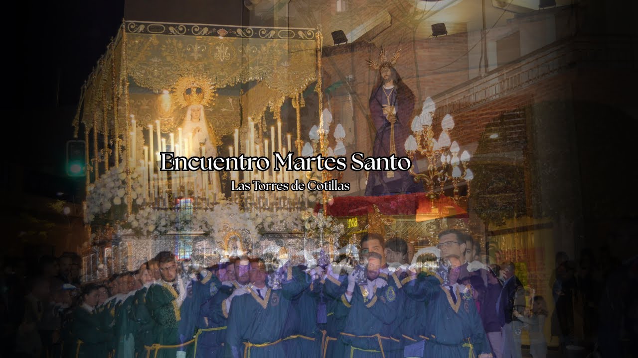 ENCUENTRO MARTES SANTO | LAS TORRES DE COTILLAS