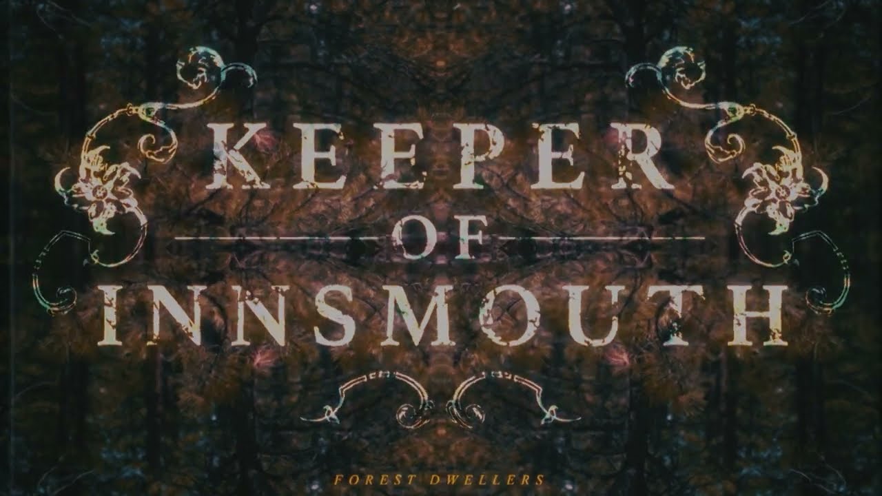 Keeper of Innsmouth - Forest Dwellers - Lyric Video