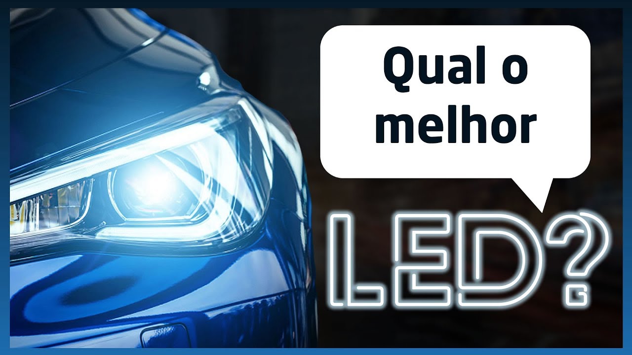 Qual a melhor l&acirc;mpada LED para usar no meu carro?
