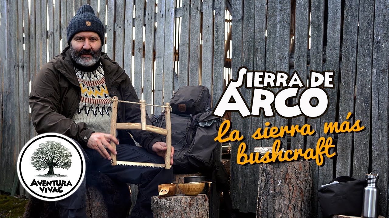 SIERRA DE ARCO - La sierra más bushcraft