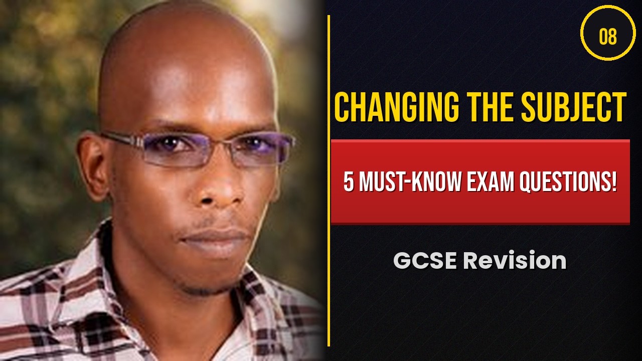 GCSE Maths Revision: Changing the Subject of a Formula | 5 Exam Questions