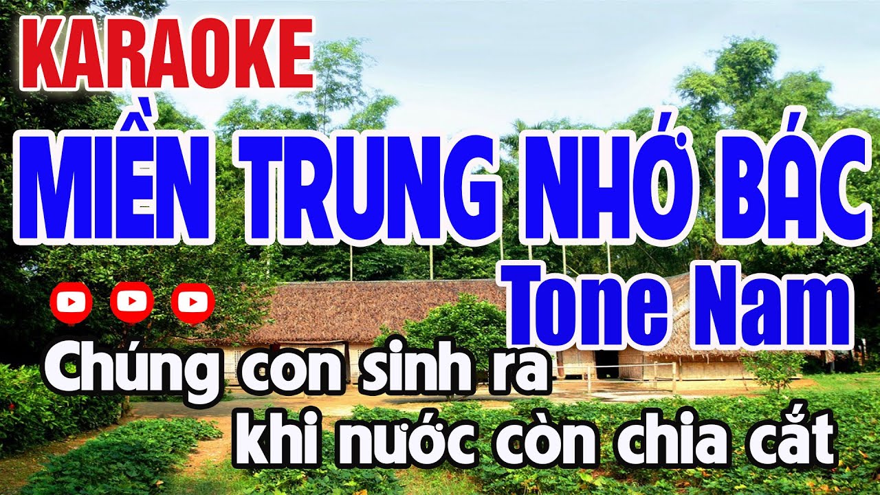 Miền Trung Nhớ Bác Karaoke Tone Nam Nhạc Sống - Nguyên Minh Media