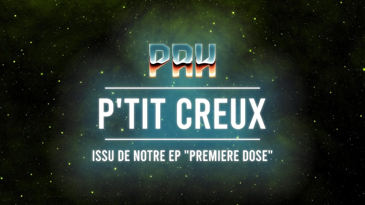PRH - P'tit Creux [PAROLES]