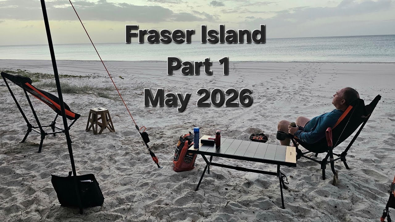 Fraser Island - Part 1 - May 2026