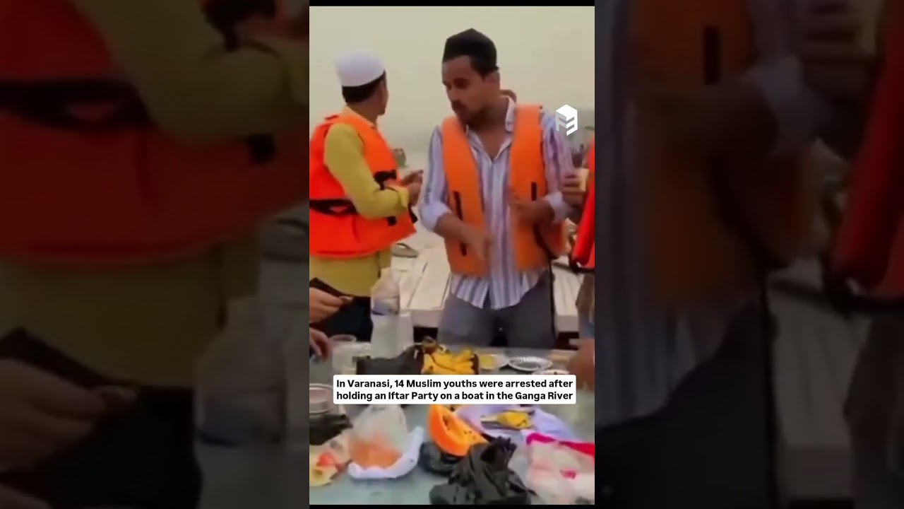 Varanasi, 14 Muslim youths were arrested after holding an Iftar Party on a boat in the Ganga River.