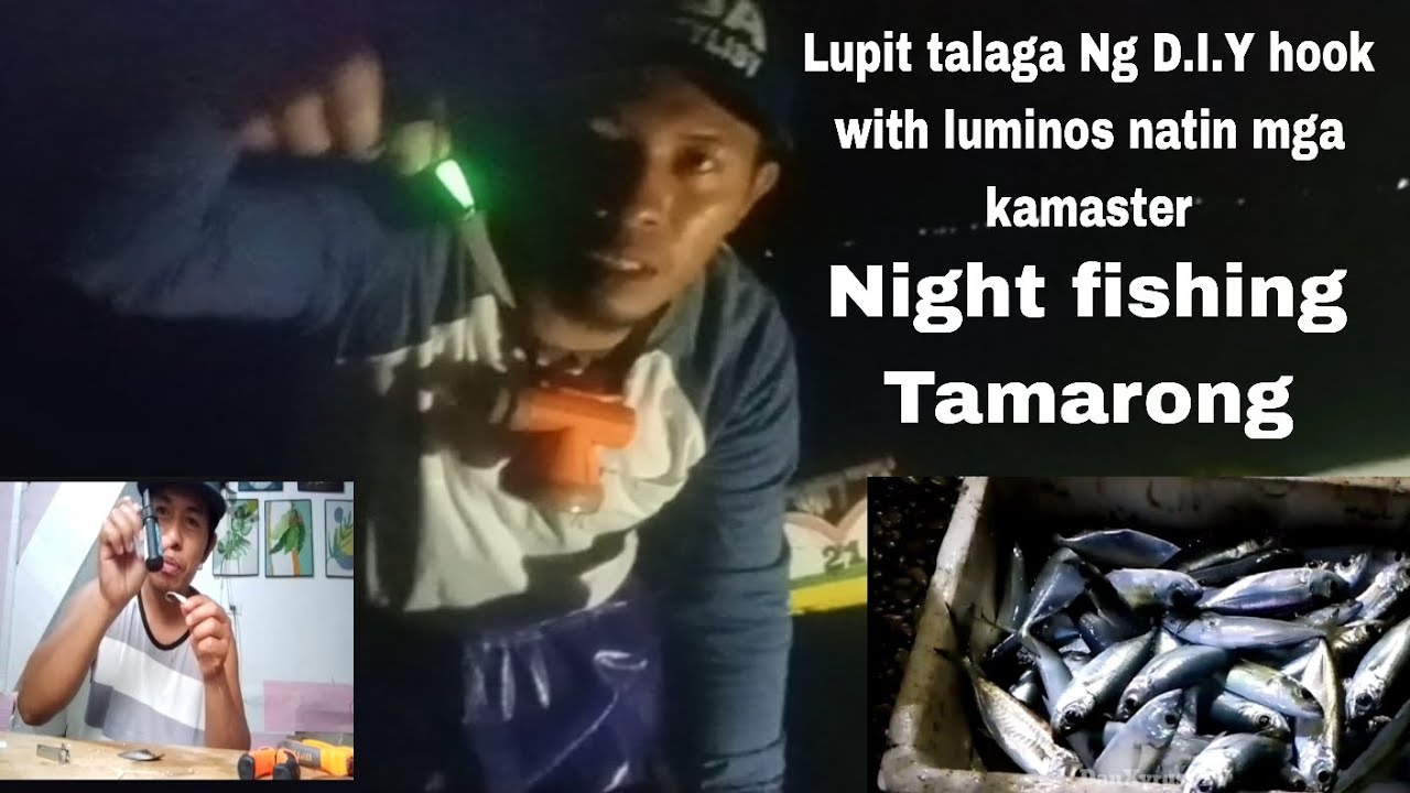 Night Fishing Tamarong [lupit  talaga Ng D.I.Y hook natin with luminos]