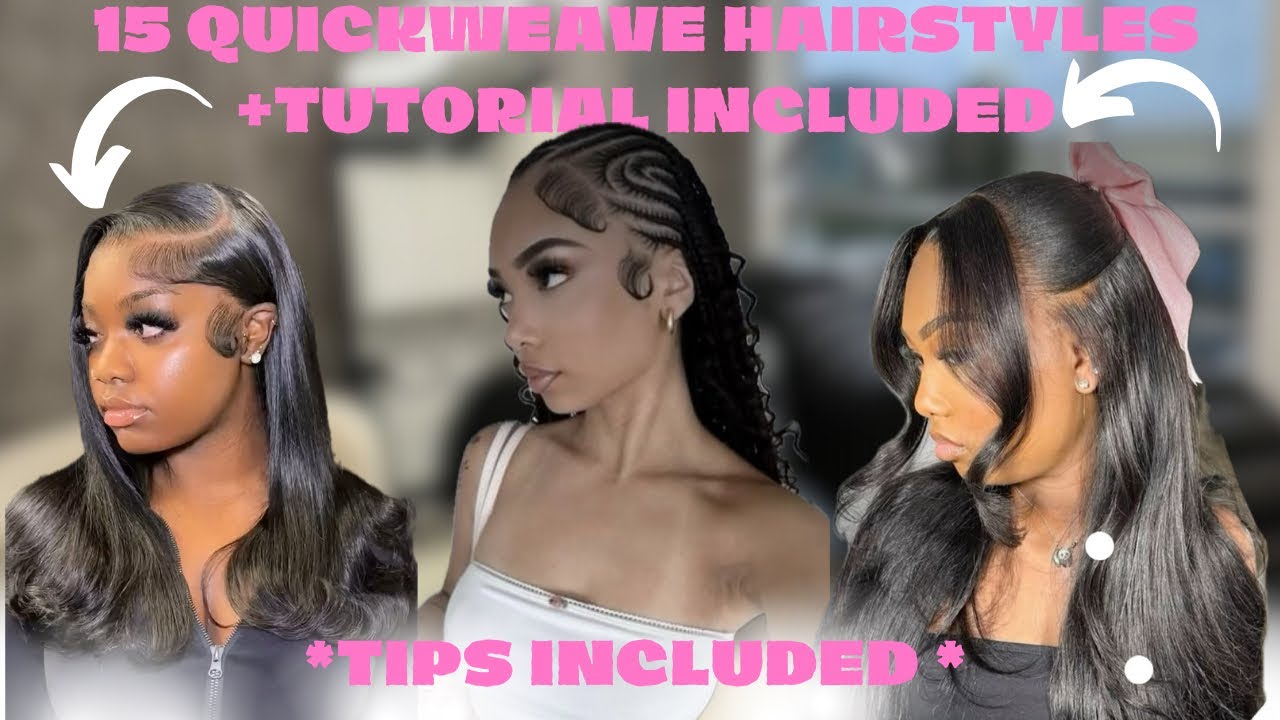 15 TRENDING QUICKWEAVE HAIRSTYLES +TUTORIALS +TIPS 2024 *detailed*