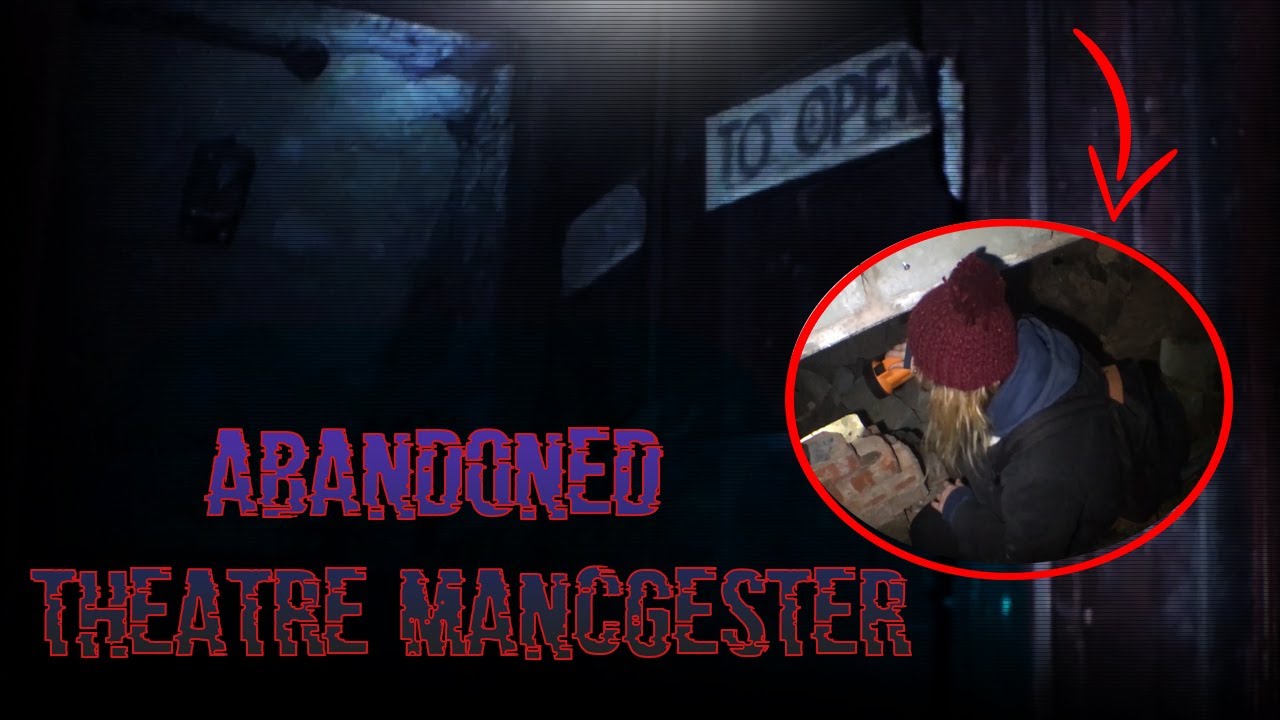 ABANDONED MANCHESTER THEATRE (Very Dangerous!)
