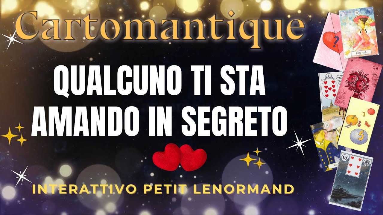 ❤️ QUALCUNO TI STA AMANDO IN SEGRETO🌟 Scopri CHI È! 🌟 Interattivo Petit Lenormand e Tarocchi🌟
