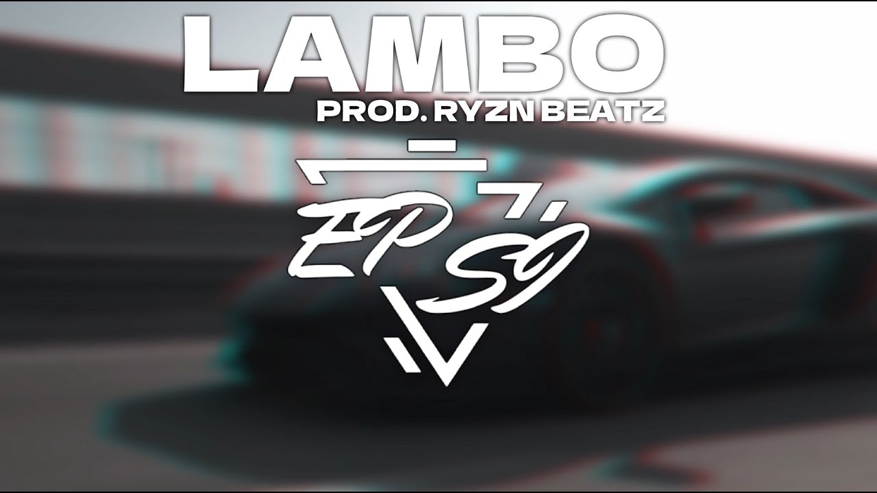 👉EPSI - LAMBO (PROD. RYZN BEATZ) 👊