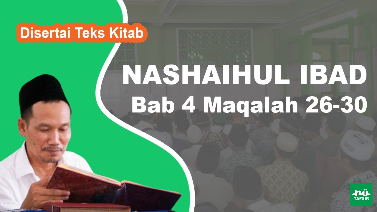 Ngaji Kitab Nashaihul Ibad # Bab 4 Maqalah 26-30 # Disertai Teks Kitab | Gus Baha Terbaru