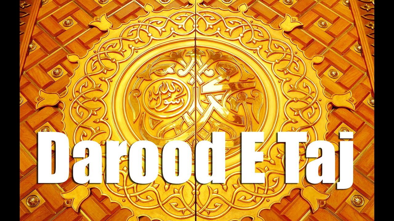Most Beautiful DAROOD E TAJ - Durood-e-Taaj By Saad Al Qureshi