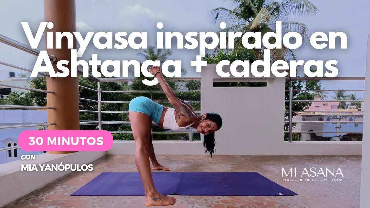 Ashtanga based Vinyasa flow para abrir las Caderas 🧘🏻‍♀️🔥